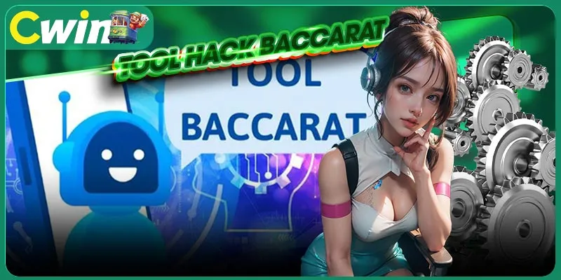 Tìm hiểu cách hoạt động tool hack Baccarat kiếm thu nhập khủng