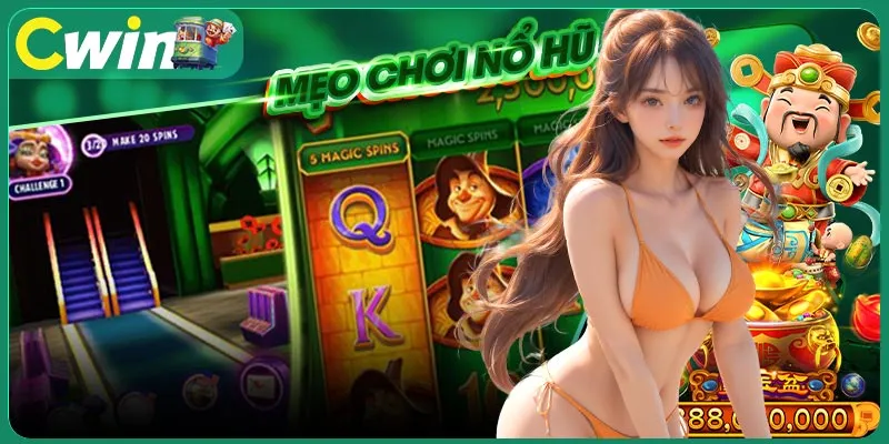 Mẹo chơi nổ hũ đặt cược hợp lý